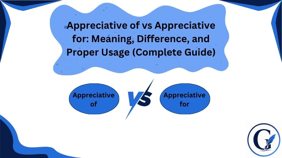 Appreciative of vs Appreciative for