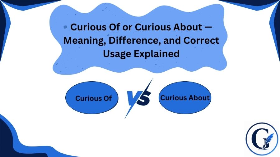 Curious Of or Curious About