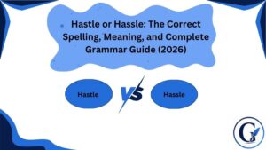 Hastle or Hassle