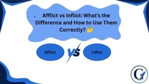 Afflict vs Inflict