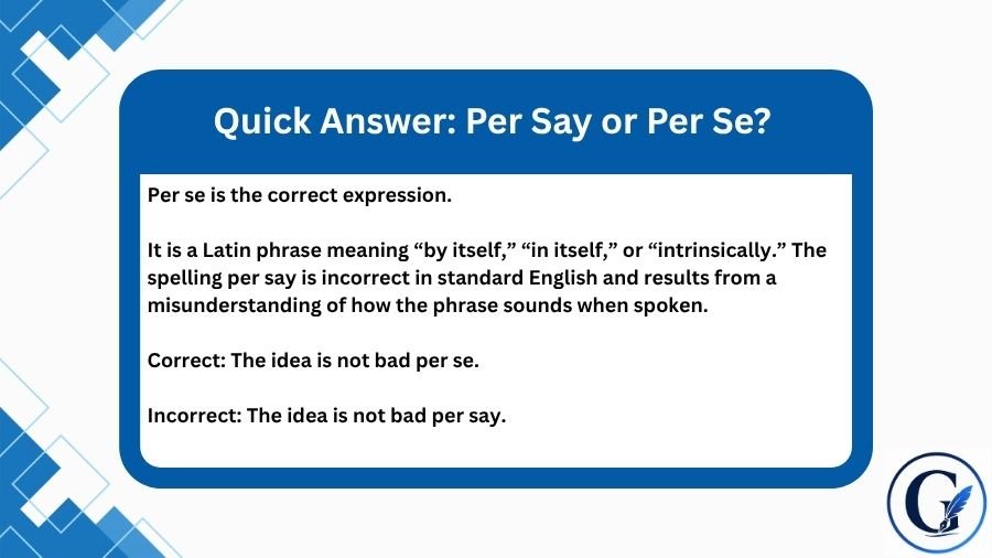 Per Say or Per Se: Meaning & Correct Usage (2026)