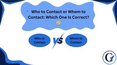 Who to Contact or Whom to Contact